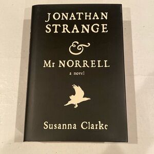 “Jonathan Strange & Mr. Norrell,” a novel, hardcover with dust jacket